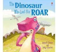 Russell Punter Dinosaur Who Lost His Roar Book Russell Punter Multicolor