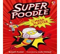 Russell Punter Superpoodle & the Mega Blaster Paperback Book Russell Punter Multicolor