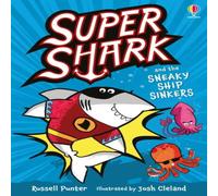 Russell Punter Supershark & the Sneaky Ship Sinkers Paperback Book Russell Punter Multicolor