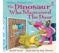 Russell Punter The Dinosaur Who Slammed the Door Hardback Book Russell Punter Multicolor