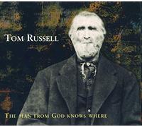 Russell,Tom - The Man from God Knows Where