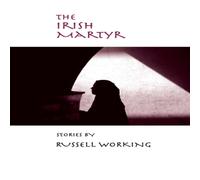 Russell Working The Irish Martyr Paperback Book Russell Working Multicolor