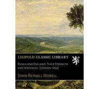 Russia and England: Their Strength and Weakness. [London-1854]