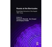Russia at the Barricades : Eyewitness Accounts of the August 1991 Coup