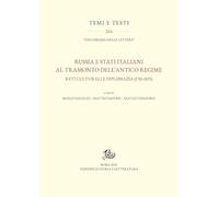 Russia e Stati italiani al tramonto dell’Antico Regime. Reti culturali e diplomazia (1765-1825) (Temi e testi)