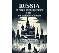 Russia Its People And Its Literature Book I The Evolution Of Russia