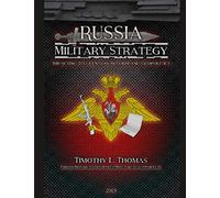 Russia Military Strategy: Impacting 21st Century Reform and Geopolitics