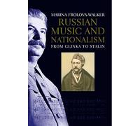 Russia: Music and Nation from Glinka to Stalin