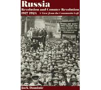 Russia: Revolution and Counter-Revolution 1905-24: A View from the Communist Left