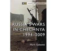 Russia’s Wars in Chechnya : 1994-2009