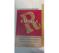 Russia: The Once And Future Empire from Pre-history to Putin