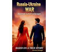 Russia-Ukraine War: Sacred Love’s Escape (English Edition)