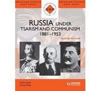 Russia under Tsarism and Communism 1881-1953 Second Edition: (SHP Advanced History Core Texts 2nd Revised edition)