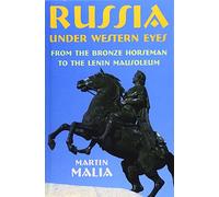 Russia under Western Eyes: From the Bronze Horseman to the Lenin Mausoleum