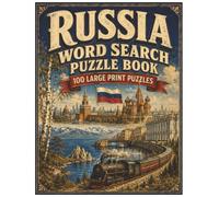 Russia Word Search Puzzle Book: 100 Large Print Puzzles for Adults Exploring Cities, Landscapes, History, Literature, Arts, Food, Nature, and Space