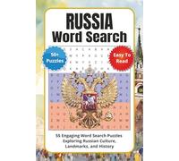 Russia Word Search Puzzle Book: 55 Engaging Word Search Puzzles Exploring Russian Culture, Landmarks, and History