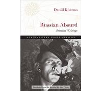 Russian Absurd: Selected Writings (Northwestern World Classics)