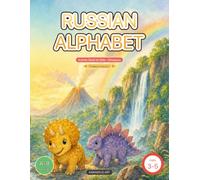 Russian Alphabet for Kids: Activity Book - Dinosaurs: Trace Letters А-Я, Numbers & Coloring (Ages 3-5)