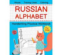 Russian Alphabet Handwriting Practice Workbook for Kids Ages 3+: Tracing Lines, Words and Coloring, Upper and Lower Case Variations in Both the Print and Cursive Handwriting Styles