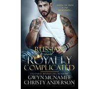 Russian and Royally Complicated: 2 (The Crowned Hearts Series)