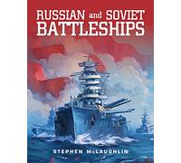 Russian and Soviet Battleships