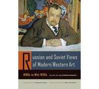 Russian and Soviet Views of Modern Western Art, 1890s to Mid-1930s (Documents of Twentieth-Century Art)