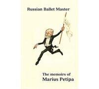 Russian Ballet Master: Memoirs
