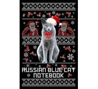 RUSSIAN BLUE CAT NOTEBOOK: Russian Blue Christmas Cat Lover Blank College Ruled Journal Ideal for Making Xmas List & Plans