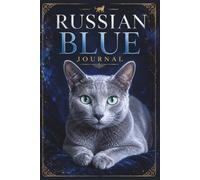 Russian Blue Journal: A Beautiful 6 x 9 Notebook for Russian Blue Cat Lovers, Notes, Journaling, Lists, Ideas, and Everyday Writing