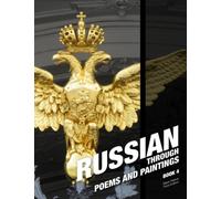 Russian, Book 4: Russian Through Poems and Paintings (Russian Through Propaganda)