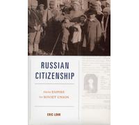 Russian Citizenship : From Empire to Soviet Union