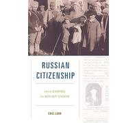 Russian Citizenship: From Empire to Soviet Union