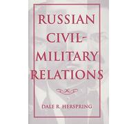 Russian Civil-Military Relations