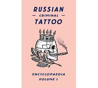 Russian Criminal Tattoo Encyclopaedia Volume I: 01