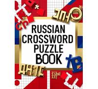Russian Crossword Puzzle Book: A Fun and Challenging Collection of Crosswords for Language Learners and Puzzle Lovers