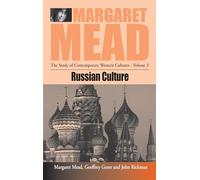 Russian Culture: The Study of Contemporary Western Cultures: 3 (Margaret Mead: The Study of Contemporary Western Culture, 3)