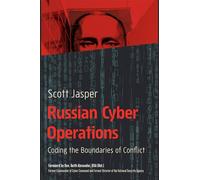 Russian Cyber Operations: Coding the Boundaries of Conflict