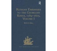 Russian Embassies to the Georgian Kings, 1589-1605: Volume I: 1 (Hakluyt Society, Second Series)