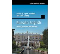Russian English: History, Functions, and Features (Studies in English Language)