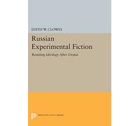 Russian Experimental Fiction: Resisting Ideology after Utopia (Princeton Legacy Library): 273