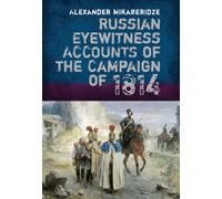 Russian Eyewitness Accounts of the Campaign of 1814