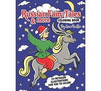 Russian Fairy Tales & more Coloring Book: 24 detailed illustrations for you to color!: 8 (Creative Art Activity Books)