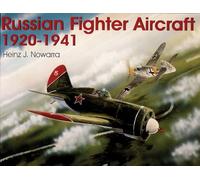 Russian Fighter Aircraft 1920-1941 (Schiffer Military History)