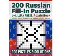 Russian Fill-In Puzzle Book: 200 Word Grid Puzzles with Starter Word and Complete Solutions