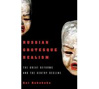 Russian Grotesque Realism: The Great Reforms and the Gentry Decline