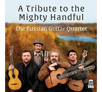 Russian Guitar Quartet - The Mighty Handful