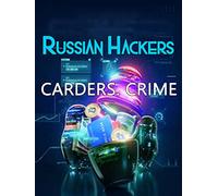Russian Hackers: Carders. Crime