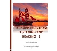 RUSSIAN IN ACTION: LISTENING AND READING - 3