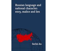 Russian language and national character: envy, malice and lies (Russia, USSR)