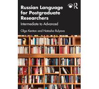 Russian Language for Postgraduate Researchers : Intermediate to Advanced